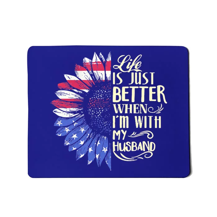 Life Is Just Better When I'm With My Husband Sunflower Cool Gift Mousepad