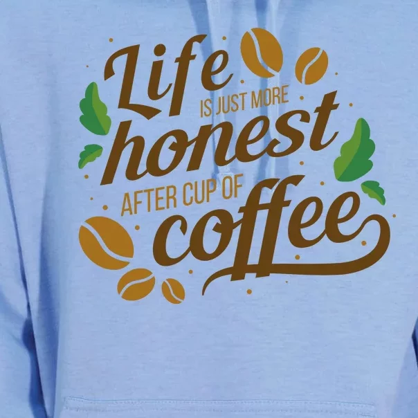 Life Is Just More Honest After Cup Of Coffee Funny Unisex Surf Hoodie