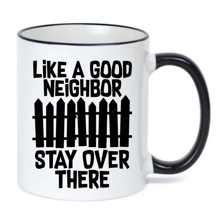 Like A Good Neighbor Stay Over There Black Color Changing Mug