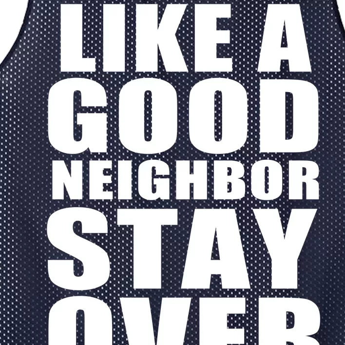 Like A Good Neighbor Stay Over There Funny Mesh Reversible Basketball Jersey Tank