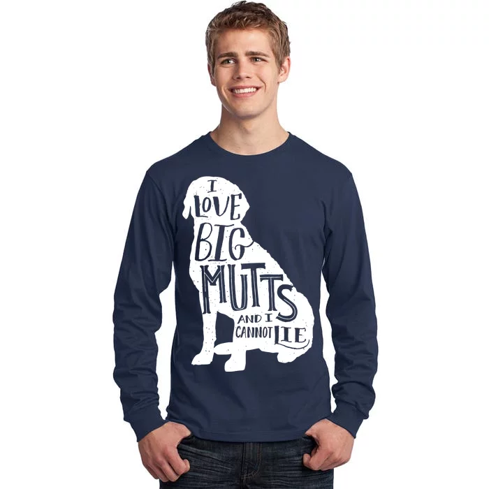 Like Big Mutts and I Cannot Lie Tall Long Sleeve T-Shirt