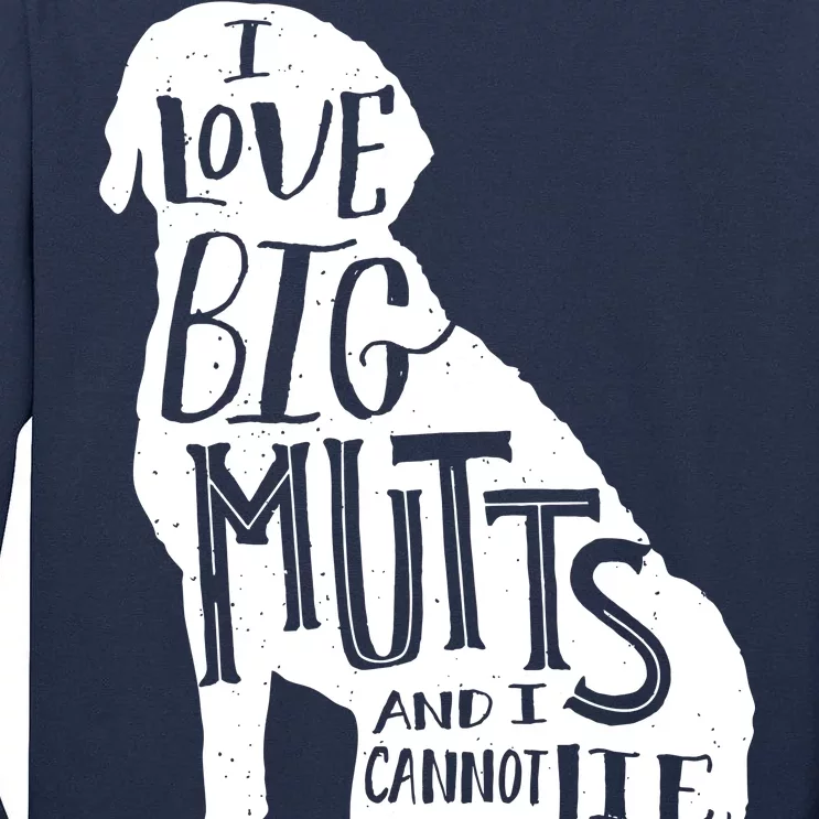 Like Big Mutts and I Cannot Lie Tall Long Sleeve T-Shirt