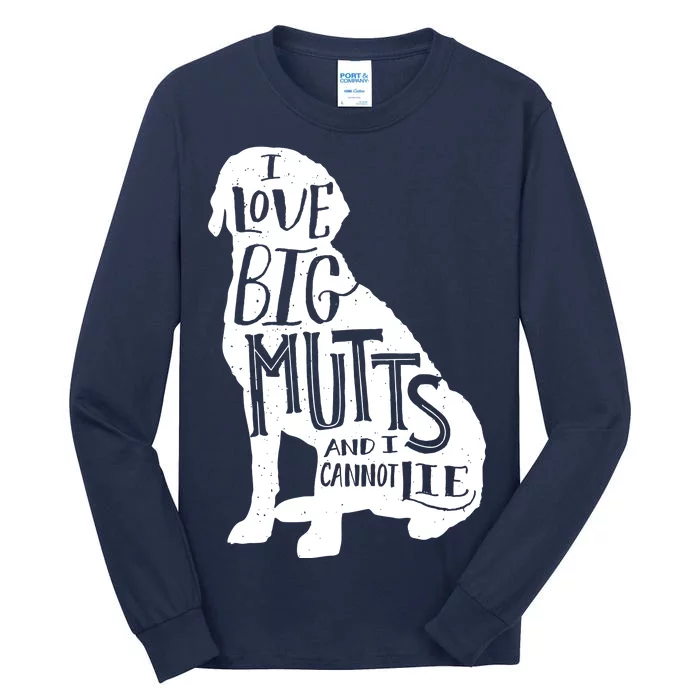 Like Big Mutts and I Cannot Lie Tall Long Sleeve T-Shirt