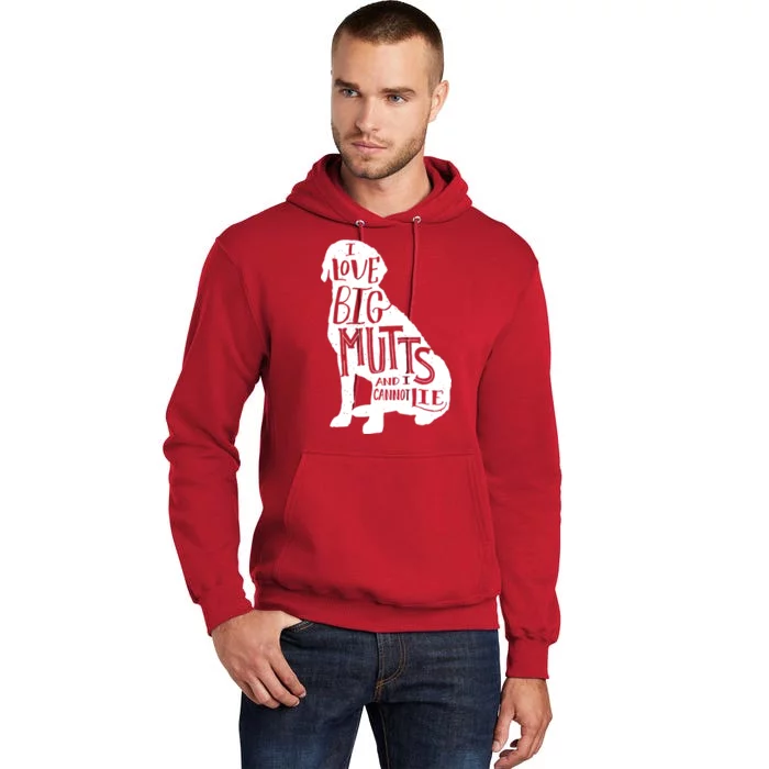 Like Big Mutts and I Cannot Lie Tall Hoodie