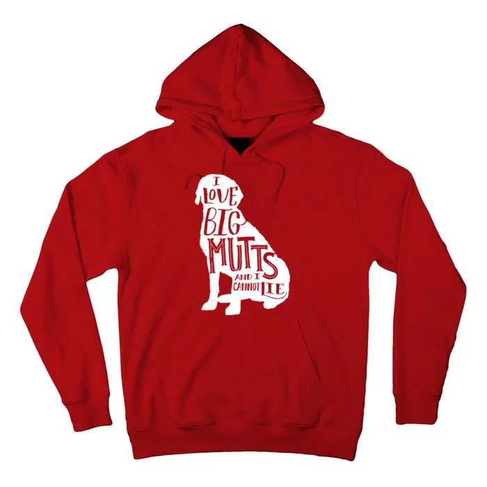 Like Big Mutts and I Cannot Lie Tall Hoodie