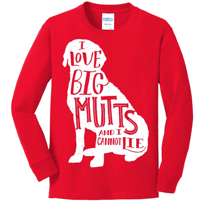 Like Big Mutts and I Cannot Lie Kids Long Sleeve Shirt