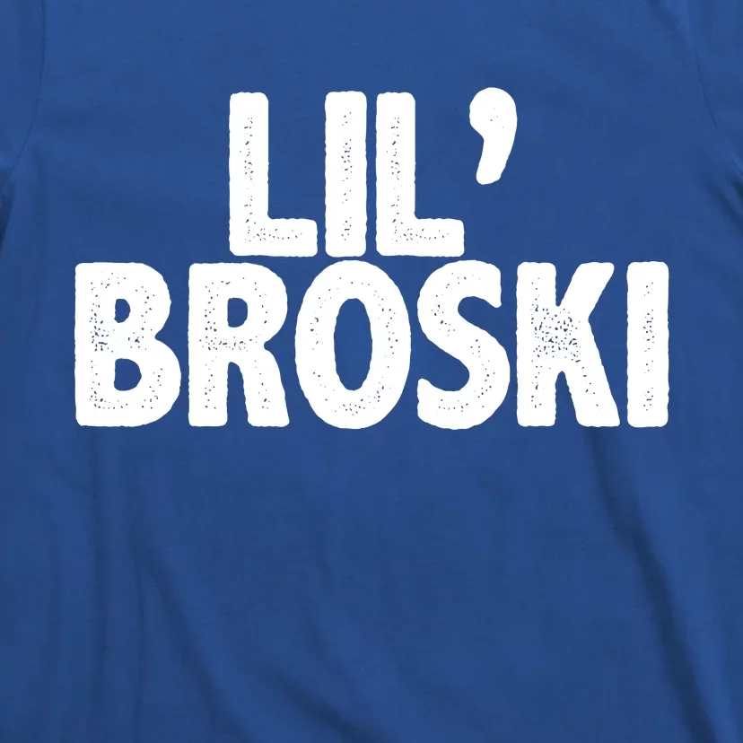 lil' broski T-Shirt