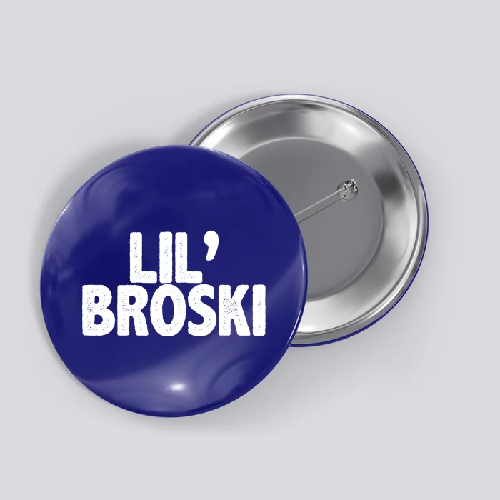 lil' broski Button