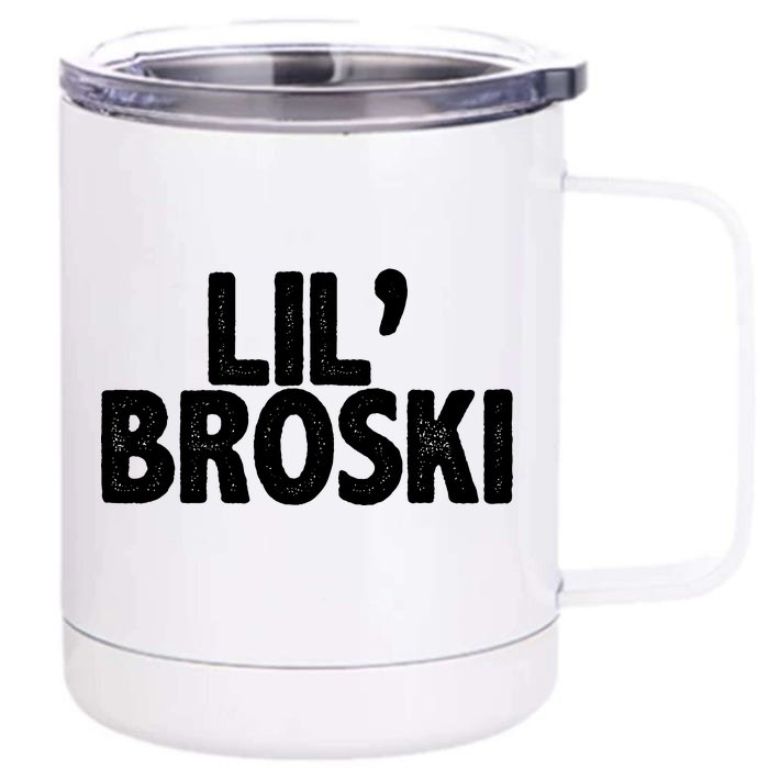 lil' broski Front & Back 12oz Stainless Steel Tumbler Cup