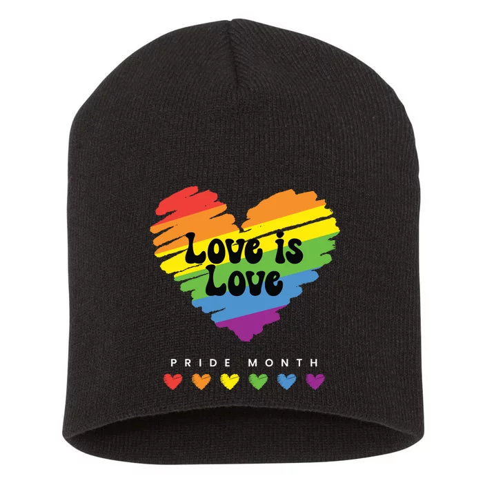 Love Is Love Pride Month Graphic Short Acrylic Beanie