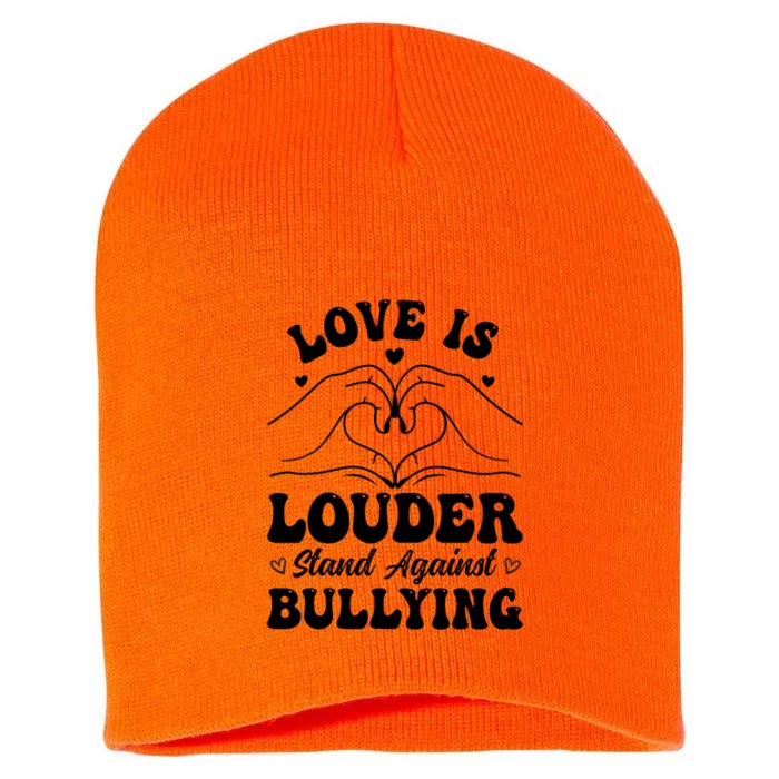 Love Is Louder Anti Bullying Kids Unity Day Orange Be Kind Short Acrylic Beanie