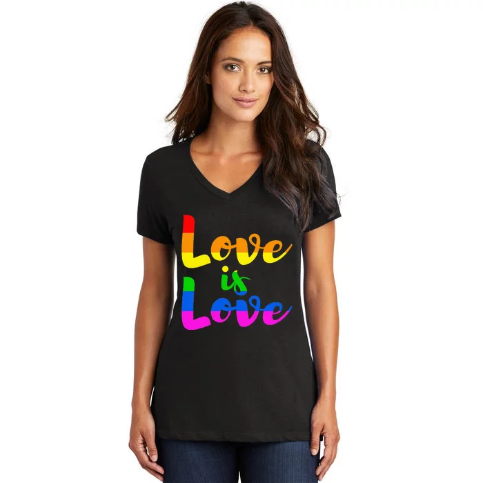 Love is Love Gay Rights LGBTQ+ Pride Month Queer Lesbian Women's V-Neck T-Shirt