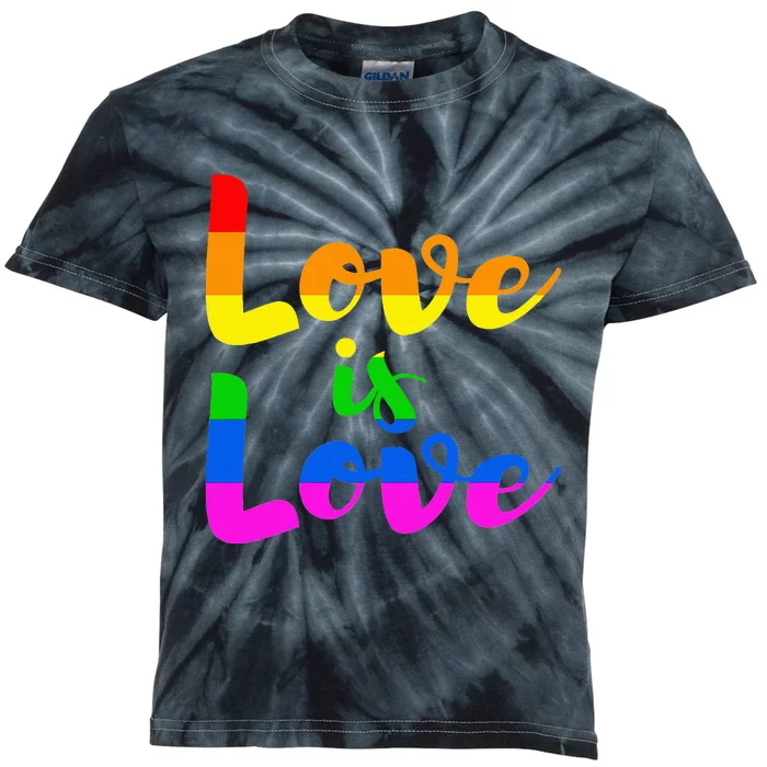 Love is Love Gay Rights LGBTQ+ Pride Month Queer Lesbian Kids Tie-Dye T-Shirt