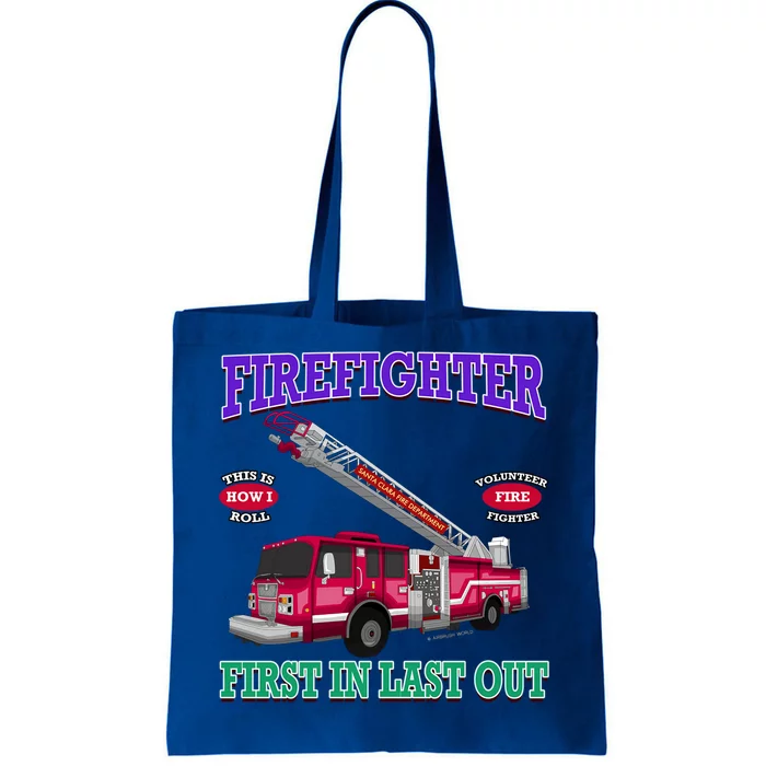 Last In Last Out Fire Truck Firefighter Novelty Gift Meaningful Gift Tote Bag