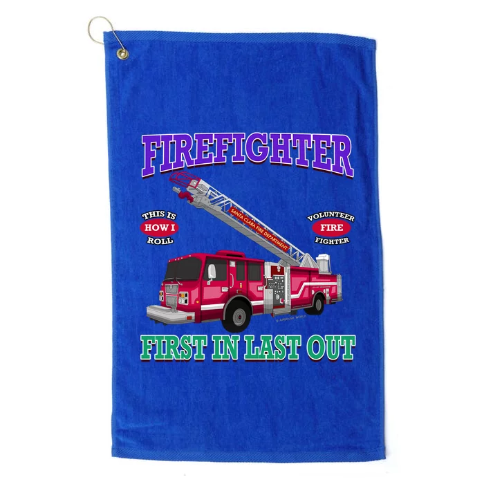 Last In Last Out Fire Truck Firefighter Novelty Gift Meaningful Gift Platinum Collection Golf Towel