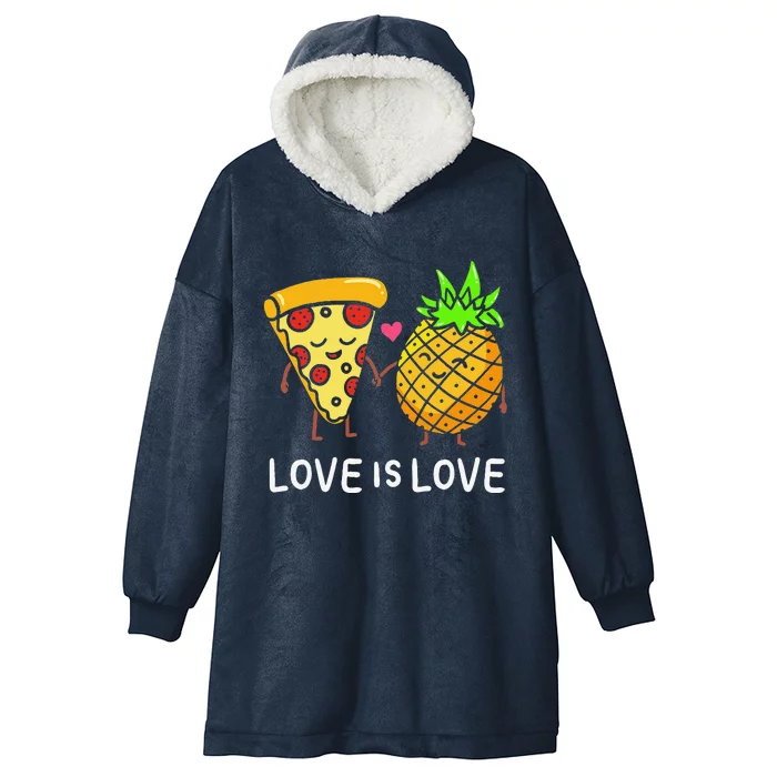 Love Is Love Pineapple Pizza Forbidden Hawaiian Foodie Gift Hooded Wearable Blanket