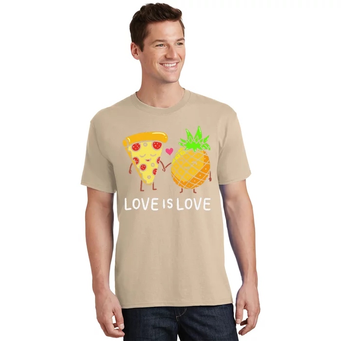 Love Is Love Pineapple Pizza Forbidden Hawaiian Foodie Gift T-Shirt