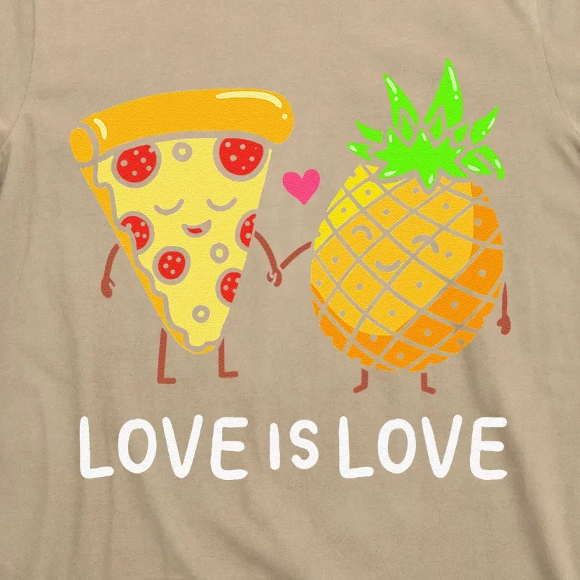 Love Is Love Pineapple Pizza Forbidden Hawaiian Foodie Gift T-Shirt