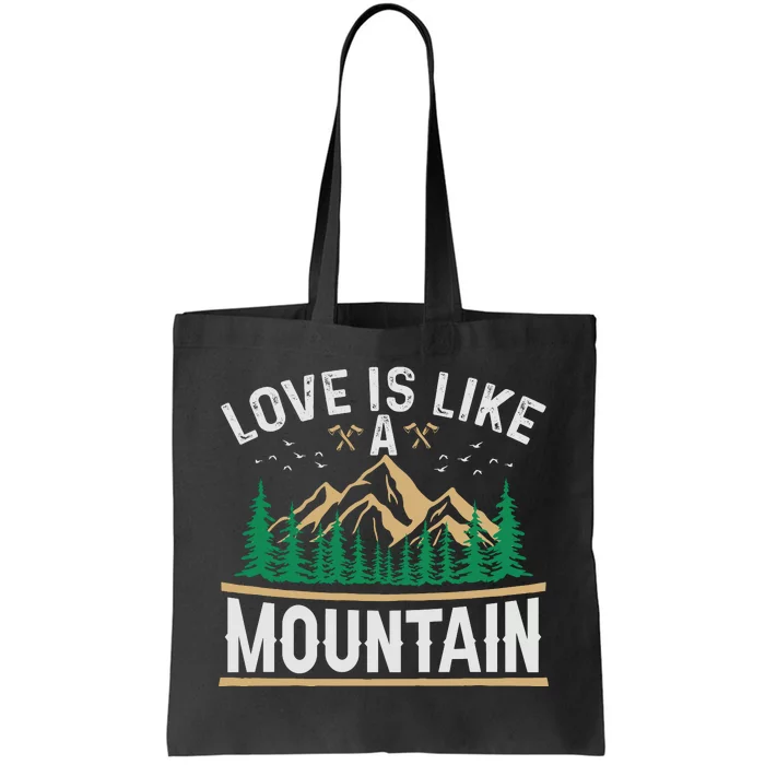 Love Is Like A Mountain Camping Gift Vintage Tote Bag