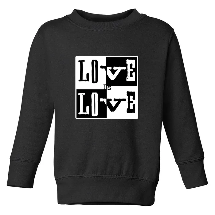 Love IS Love Typography Square Toddler Sweatshirt