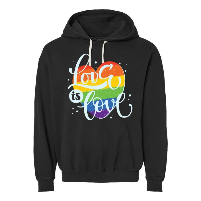 Love Is Love LGBT Pride Garment-Dyed Fleece Hoodie