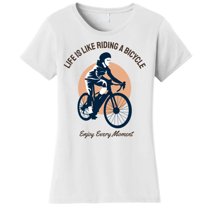 Life Is Like Riding A Bicycle Women's T-Shirt