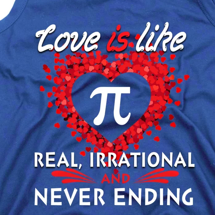 Love Is Like Pi Never Endingcool Giftvalentine Math Teacher Student Gift Tank Top