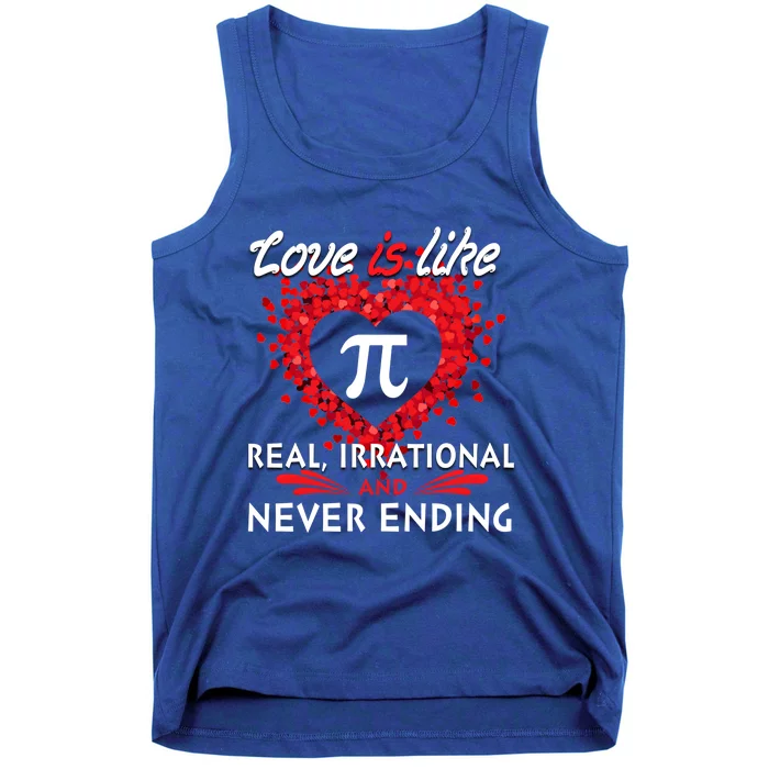 Love Is Like Pi Never Endingcool Giftvalentine Math Teacher Student Gift Tank Top