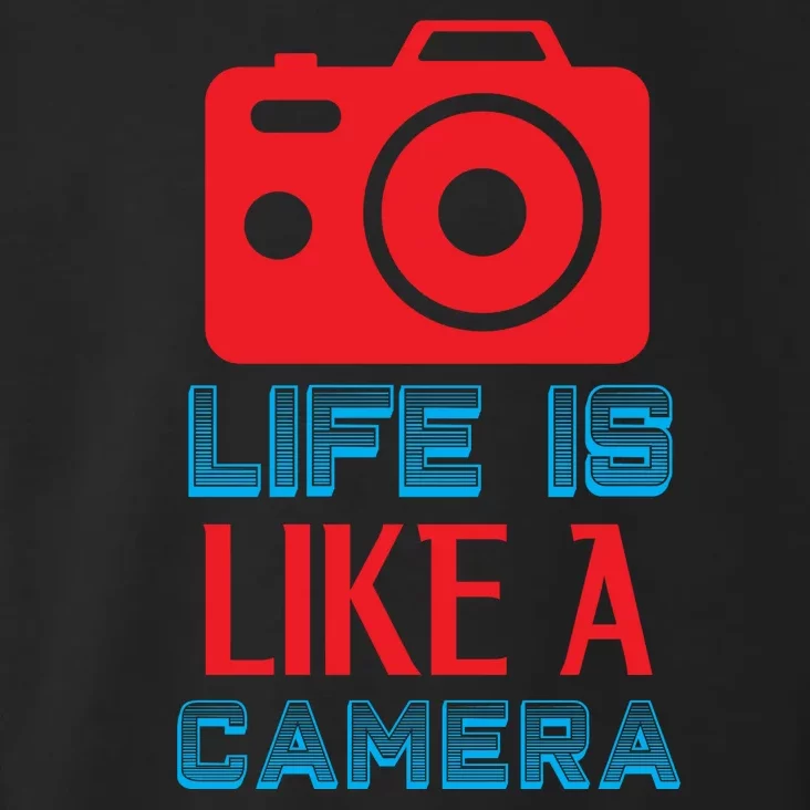 Life Is Like A Camera Toddler Hoodie