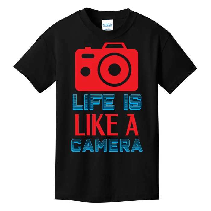 Life Is Like A Camera Kids T-Shirt