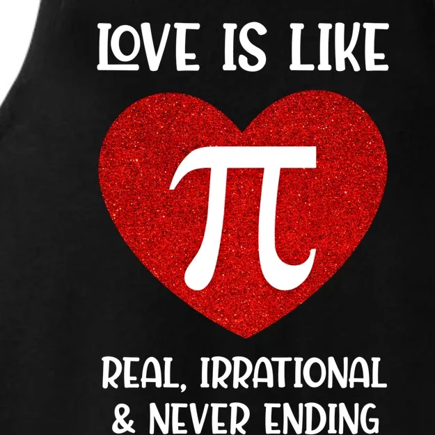 Love Is Like Pi Real Irrational And Never Ending Math Teacher Cute Gift Ladies Tri-Blend Wicking Tank