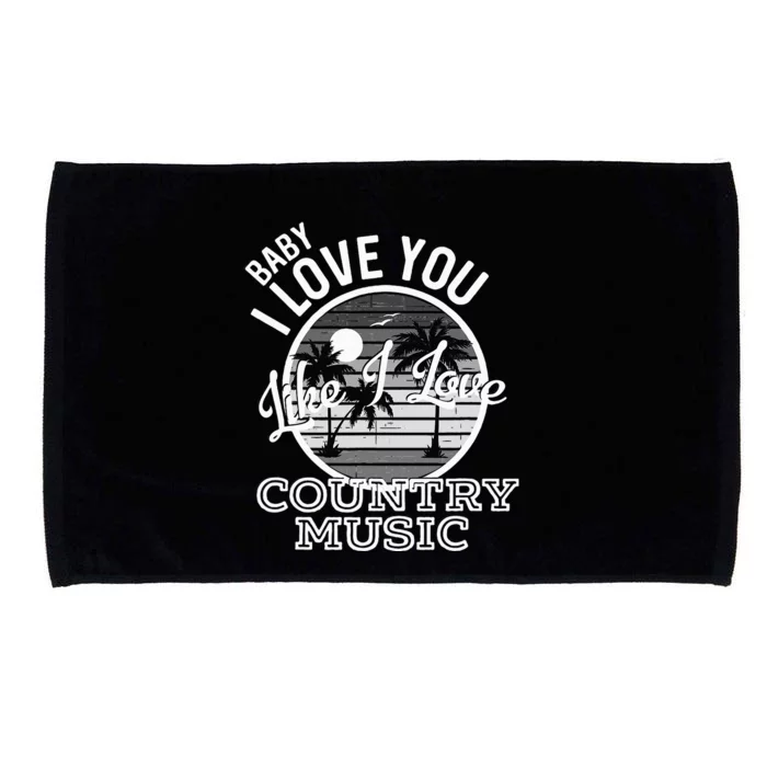 Like I Love Country Music Country Song Lyrics Microfiber Hand Towel