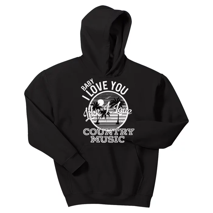 Like I Love Country Music Country Song Lyrics Kids Hoodie