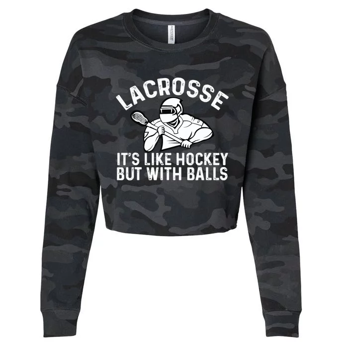 Lacrosse is like hockey but with balls Cropped Pullover Crew