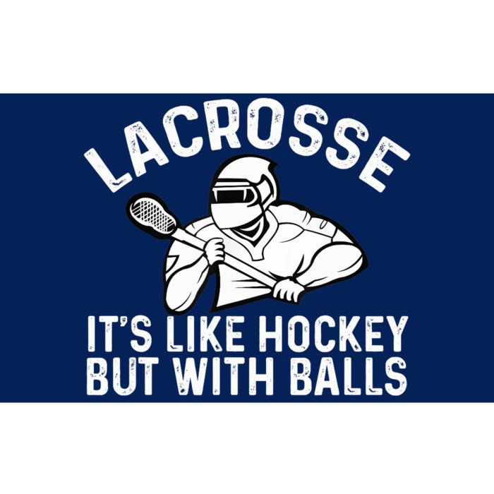 Lacrosse is like hockey but with balls Bumper Sticker