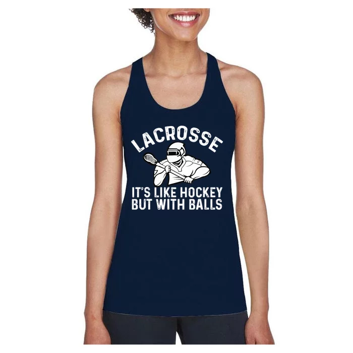 Lacrosse is like hockey but with balls Women's Racerback Tank