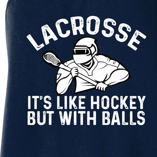 Lacrosse is like hockey but with balls Women's Racerback Tank