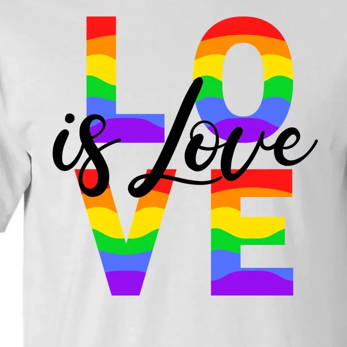 Love Is Love LGBTQ Pride Tall T-Shirt