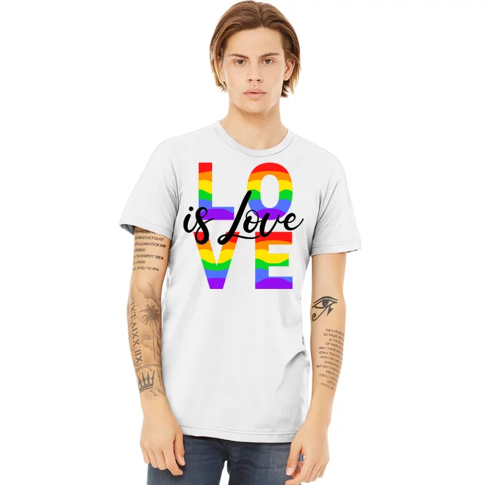 Love Is Love LGBTQ Pride Premium T-Shirt