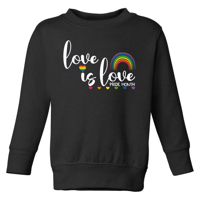 Love Is Love Pride Month Rainbow Heart Toddler Sweatshirt