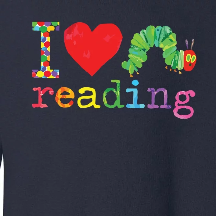 Librarian I Love Reading Hungry Caterpillar Teacher Toddler Sweatshirt