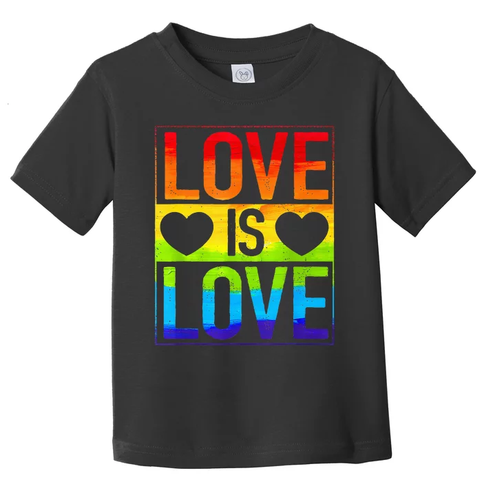 Love Is Love Lgbt Gay Lesbian Rainbow Toddler T-Shirt