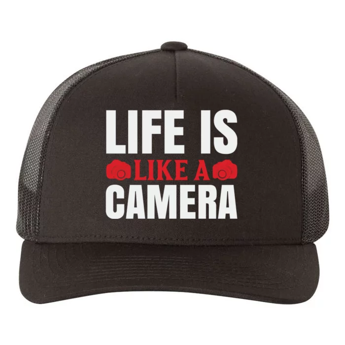 Life Is Like A Camera Yupoong Adult 5-Panel Trucker Hat