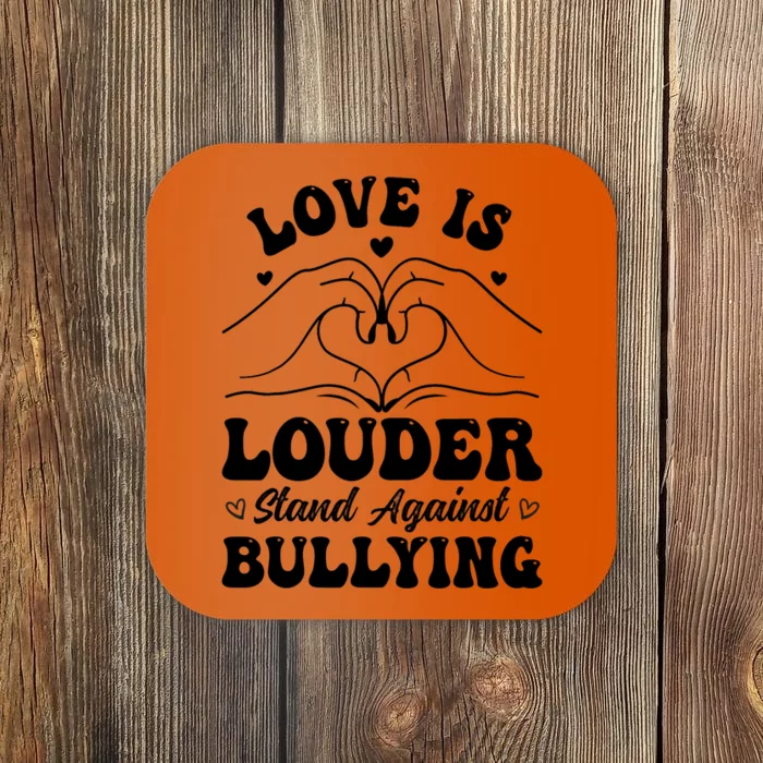 Love Is Louder Anti Bullying Kids Unity Day Orange Be Kind Coaster