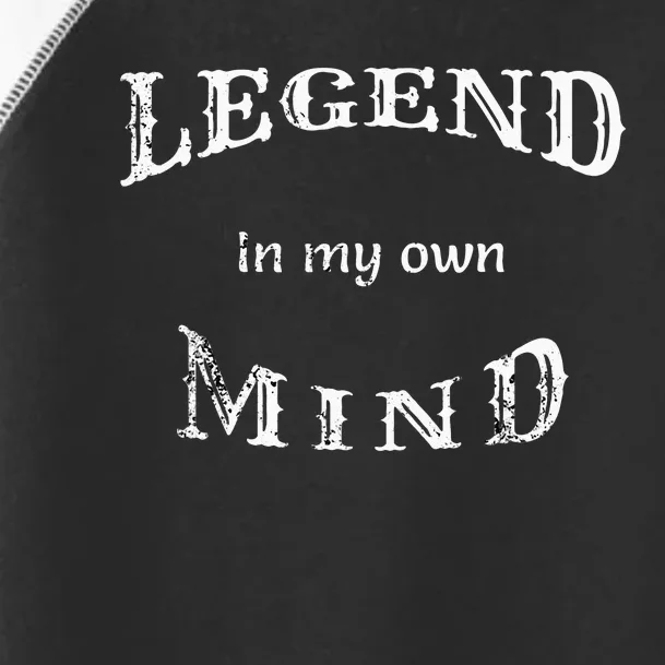 Legend In My Own Mind Toddler Fine Jersey T-Shirt