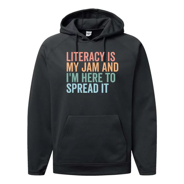 Literacy Is My Jam And IM Here To Spread Literacy Teacher Performance Fleece Hoodie