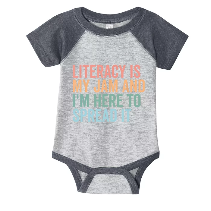 Literacy Is My Jam And IM Here To Spread Literacy Teacher Infant Baby Jersey Bodysuit