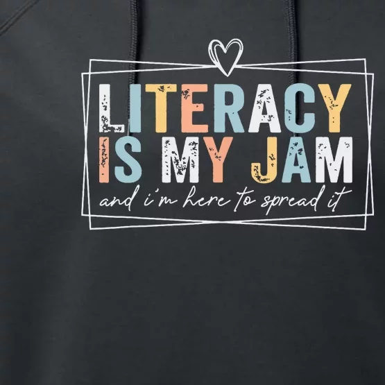 Literacy Is My Jam And Im Here To Spread It Performance Fleece Hoodie