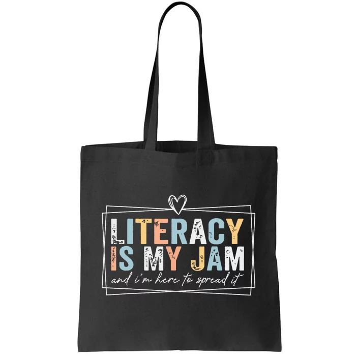 Literacy Is My Jam And Im Here To Spread It Tote Bag