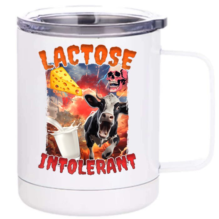 Lactose Intolerant Meme Front & Back 12oz Stainless Steel Tumbler Cup